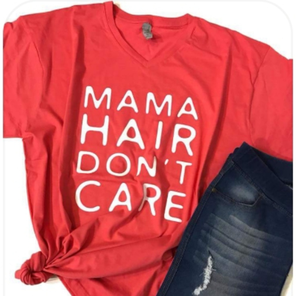 Mama Hair Don't Care Graphic Tee